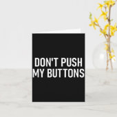 Carte Don't Push My Buttons, Funny, Jokes, Sarcastic (Fleur jaune)