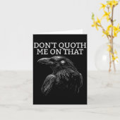 Carte Don't Quoth Me On That E Raven Funny Edgar Alan E  (Fleur jaune)