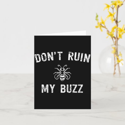Carte Don't Ruin My Buzz  (Fleur jaune)