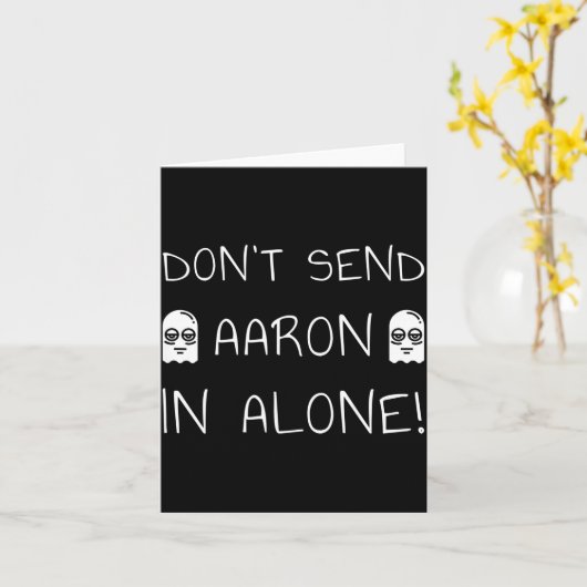 Carte Don't Send Aaron In Alone! Paranormal  (Fleur jaune)