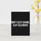Carte Don't Shame Celebrate Funny  (Fleur jaune)