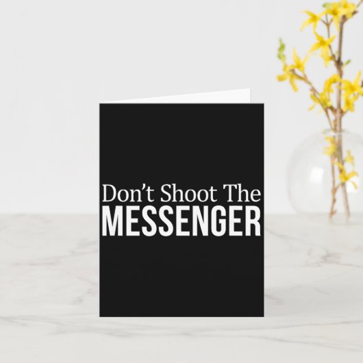 Carte Don't Shoot The Messenger -  (Fleur jaune)