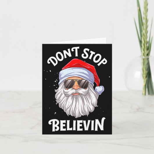 Carte Dont Stop Believin Santa Funny Christmas Boys Kid  (Devant)