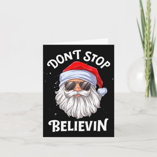 Carte Dont Stop Believin Santa Funny Christmas Boys Kid (Devant)
