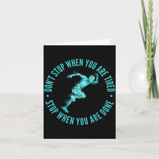 Carte Dont Stop When You Are Tired Stop When You Are Don (Devant)