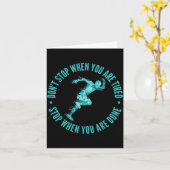 Carte Dont Stop When You Are Tired Stop When You Are Don (Fleur jaune)