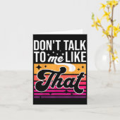 Carte Don't Talk To Me Like That Funny Retro Varwave Wom (Fleur jaune)