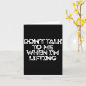 Carte Don't Talk To Me When I'm Lifting  (Fleur jaune)