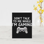 Carte Don't Talk To Me While I'm Gaming Video Games  (Fleur jaune)