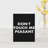 Carte Don't Touch Me Peasant (Fleur jaune)