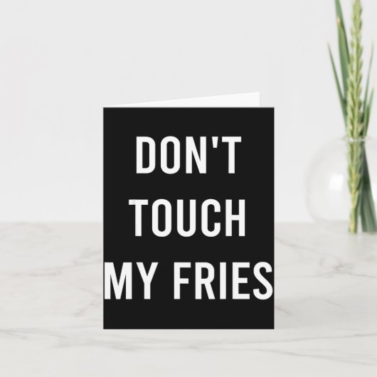 Carte Don't Touch My Fries Funny Junk Fast Food Gag Gift (Devant)