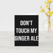 Carte Don't Touch My Ginger Ale Funny Food Foodie Premiu (Fleur jaune)