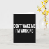 Carte Don't Wake Me I'm Working  (Fleur jaune)