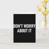 Carte Don't Worry About It, Funny, Jokes, Sarcastic  (Fleur jaune)