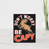 Carte Don't Worry Be Capy Funny Cute Capybara Animal Lov (Devant)