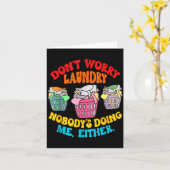 Carte Don't Worry Laundry, Nobody's Doing Me Either Funn (Fleur jaune)