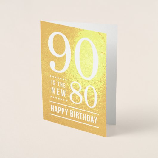 Carte Dorée 90e anniversaire 90 est le nouveau 80 (Devant)