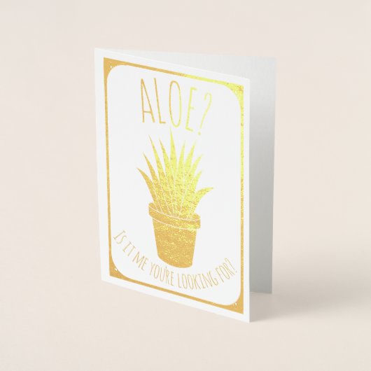 Carte Dorée Aloe C'est moi que tu cherches ? Anniversaire en r (Devant)