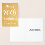 Carte Dorée Basic Gold Foil 70th Birthday   Custom Nom<br><div class="desc">This elegant et simple gold foil birthday design objets a message like "Happy 70th Birthday, Francisco !" on the front. The name ("Francisco") can be change d to personalize the card. The inside feobjets a customizable message like "May your 70th birthday be a happy and joyful one !" It could...</div>