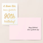 Carte Dorée Loving Gold Foil 90th Birthday Greeting Card<br><div class="desc">Cette carte de voeux d'anniversaire en feuille d'or affectueuse comporte un message comme "A-Name-Here, have a fantastique 90th anniversaire!" sur le devant, où le nom et le numéro d'anniversaire peuvent être customisés. L'intérieur comporte un message d'anniversaire qui peut être personnalisé. Une telle carte d’anniversaire pourrait être utilisée pour célébrer l’anniversaire...</div>