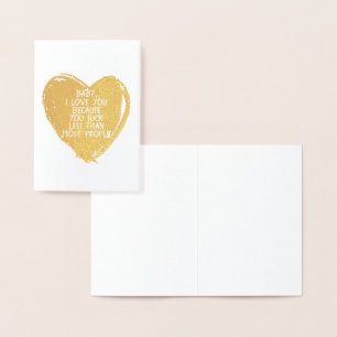 Carte Dorée Personnalisé Funny Je t'aime Valentine Citation Co