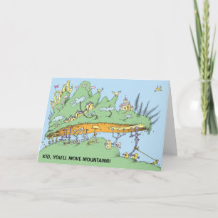 Carte Dr Seuss Kid, Vous allez déplacer les montagnes