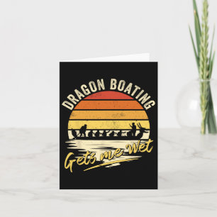 Carte Dragon Boat Me Fait Humide - Drôle Dragon Boat Rac