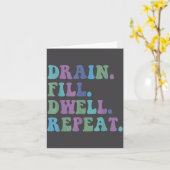 Carte Drain Fill Dwell Repeat Funny Quote Saying Design (Fleur jaune)