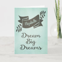 Dream Big Dreams Graduation Félicitations Green