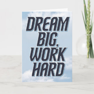 Carte "Dream Big, Work Hard" Success Motivational Card