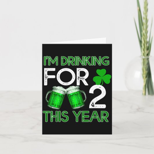 Carte Drinking For 2 This Year Shirt St Patricks Day (Devant)