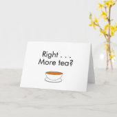 Carte Droite. . . Plus de thé ? - citation de thé (Fleur jaune)