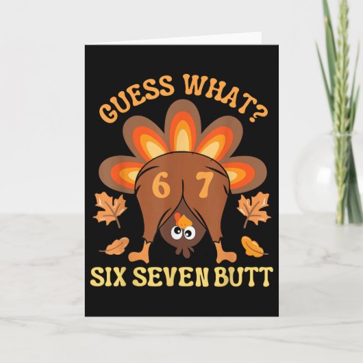 Carte Drôle 67 Mème Thanksgiving Turkey Devinez quoi Six (Devant)