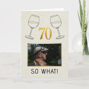 Carte Drôle 70 Et Alors Photo Personnalisée Anniversaire