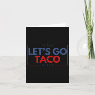 Carte Drôle Allons-y Taco Hommes Femmes