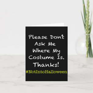 Carte Drôle Anti Halloween Pas De Costume Ne Demandez Pa