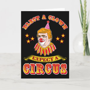 Carte Drôle anti-trump élire un clown s'attendre à un ci