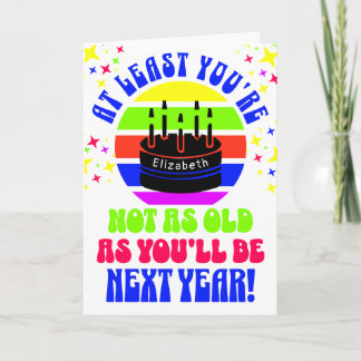 Carte Drôle, au moins tu n'es pas...