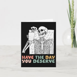 Carte Drôle Avoir Le Jour Que Vous Méritez Halloween Squ