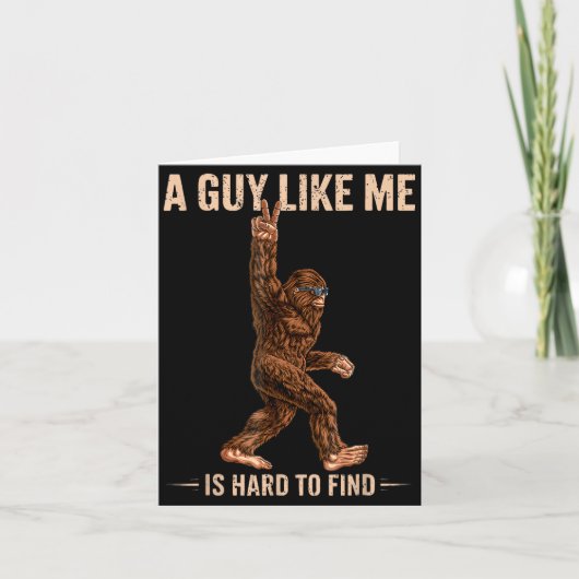 Carte Drôle Bigfoot Un Mec Comme Moi Est Difficile À Tro (Devant)
