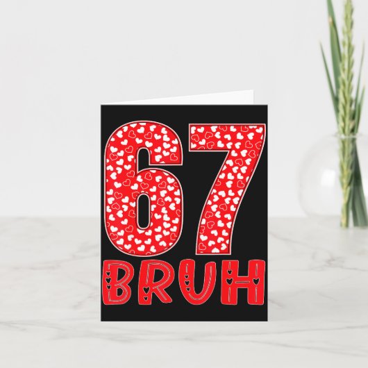 Carte Drôle Bruh 67 Six Sept Mème Saint-Valentin Hommes (Devant)