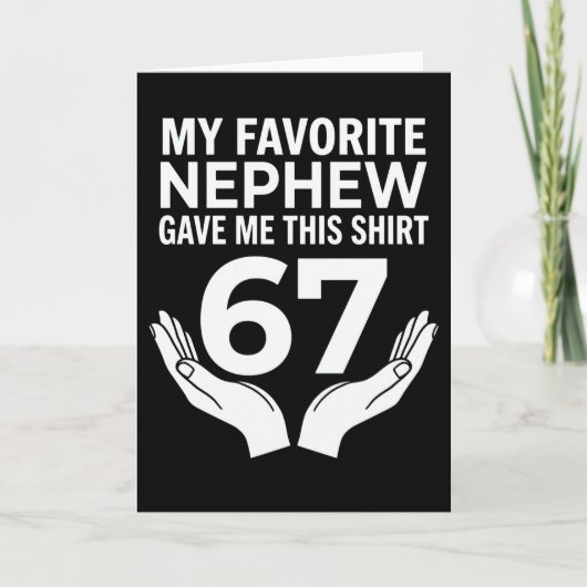 Carte drôle cool 67 Mon neveu préféré m'a donné ceci (Devant)