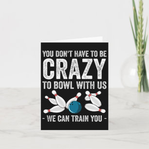 Carte Drôle Crazy Bowling Gift Bowlers Dix Pins Joueurs 