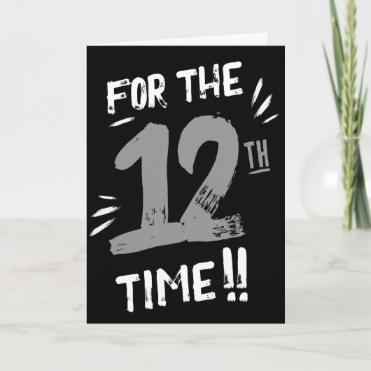 Carte drôle d'anniversaire 12 ans Adolescent (Devant)