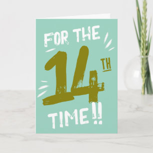Carte drôle d'anniversaire 14 ans Adolescent