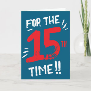 Carte drôle d'anniversaire 15 ans adolescent