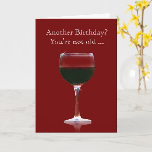 Carte drôle d'anniversaire de vin vous n'êtes pas (Fleur jaune)