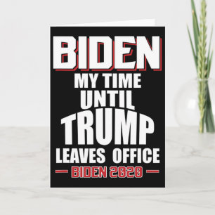 Carte Drôle de temps de Biden jusqu'à ce que Trump quitt