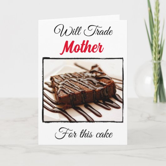 Carte Drôle Échangera Pour : Mère (Devant)