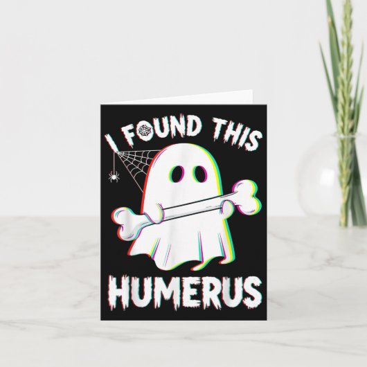 Carte Drôle Halloween Ghost Skeleton Bone Humerus (Devant)